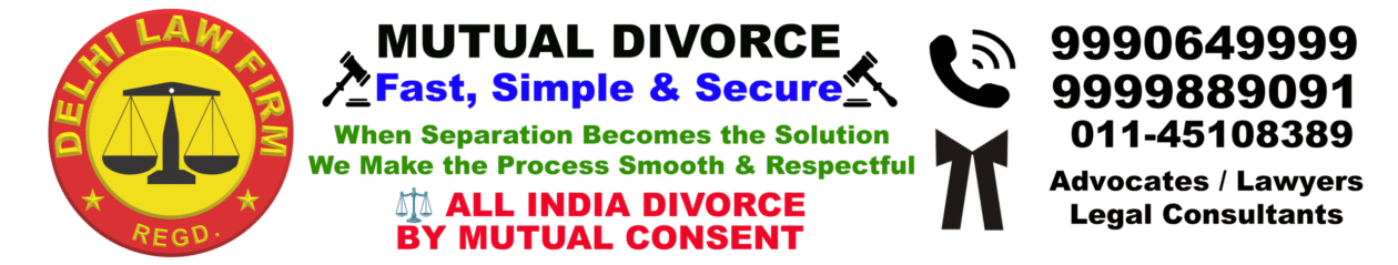 Mutual – Divorce Services All India – Delhi Law Firm®